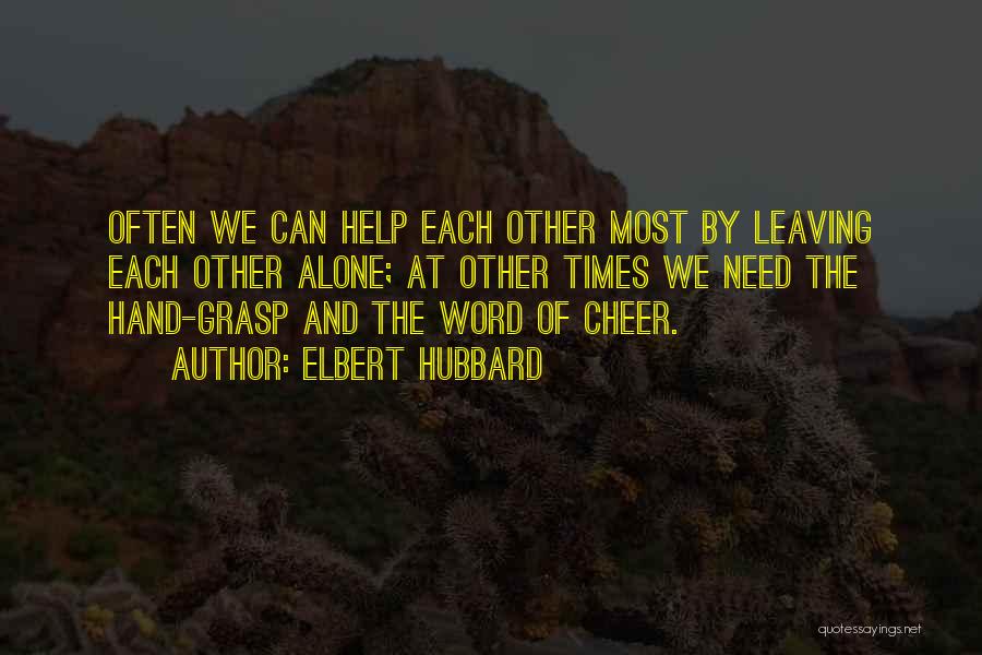 Leaving The Past Alone Quotes By Elbert Hubbard