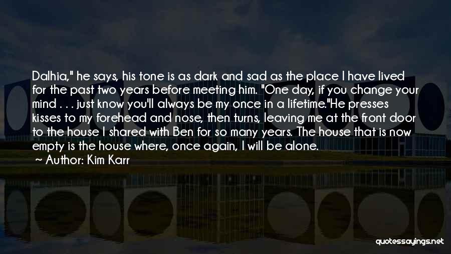 Leaving The Past Alone Quotes By Kim Karr