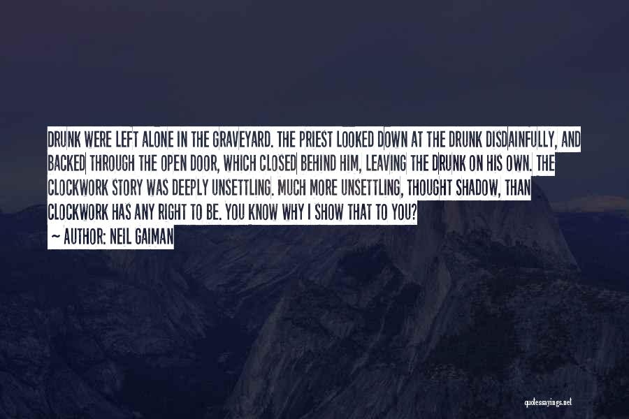 Leaving The Past Alone Quotes By Neil Gaiman
