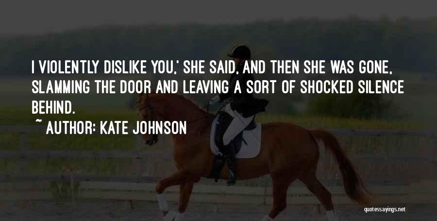 Leaving The Past Behind Love Quotes By Kate Johnson