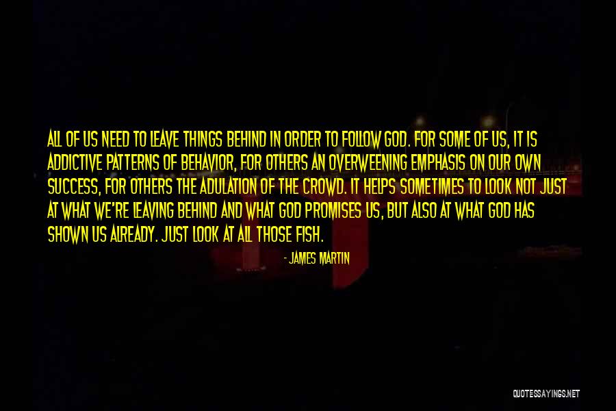 Leaving The Past Behind Quotes By James Martin Leaving The Past Behind Quotes By James Martin
