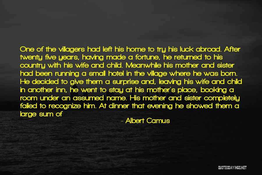 Leaving The Place Quotes By Albert Camus