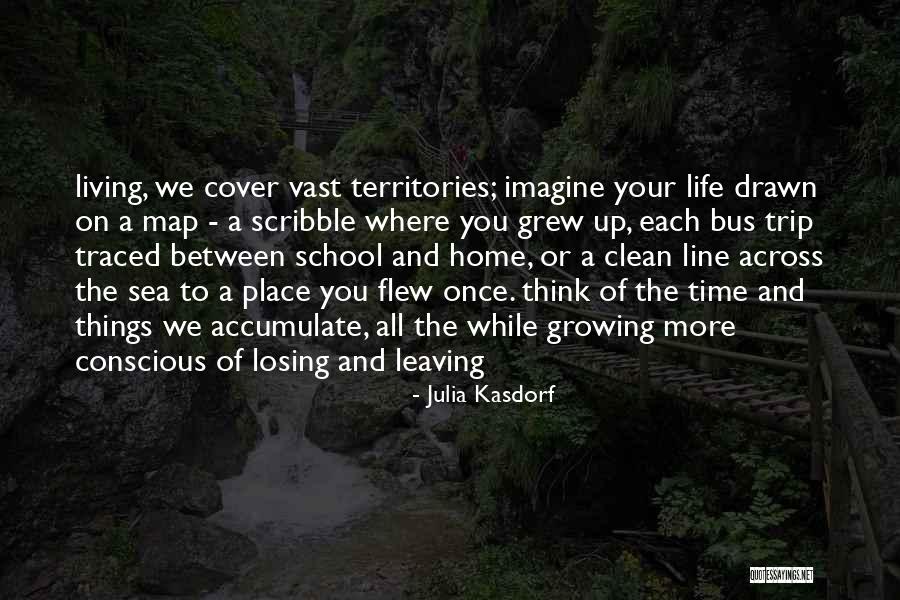 Leaving The Place Quotes By Julia Kasdorf