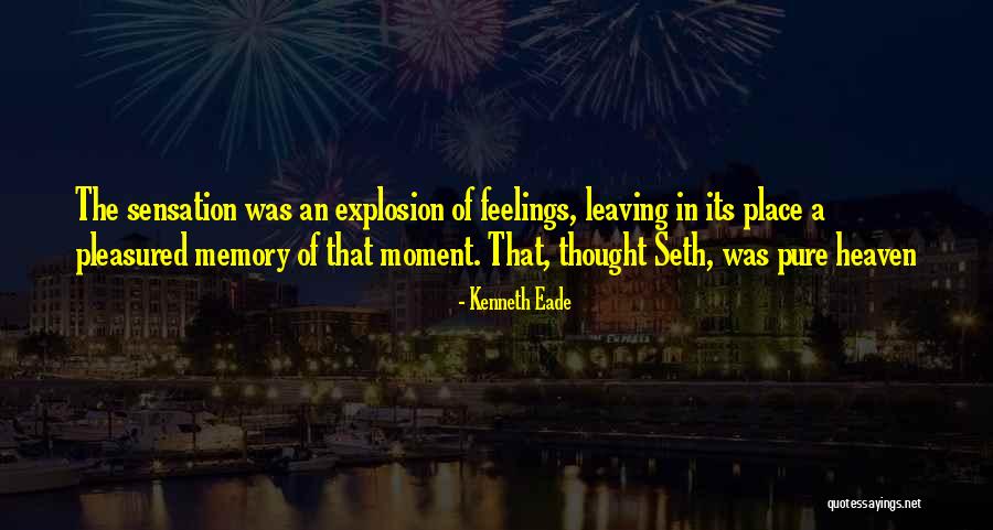 Leaving The Place Quotes By Kenneth Eade