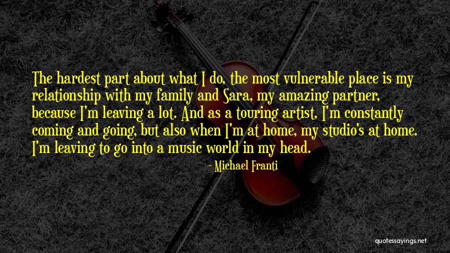 Leaving The Place Quotes By Michael Franti