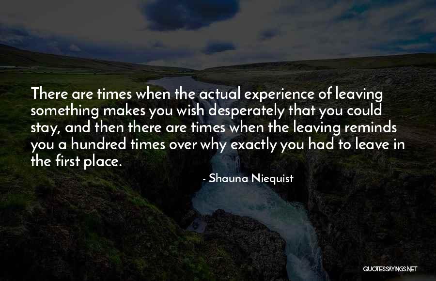 Leaving The Place Quotes By Shauna Niequist