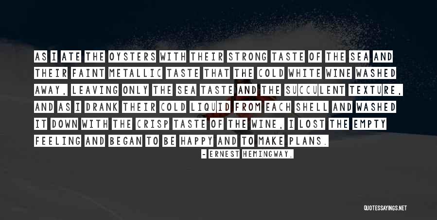 Leaving The Sea Quotes By Ernest Hemingway, Leaving The Sea Quotes By Ernest Hemingway,