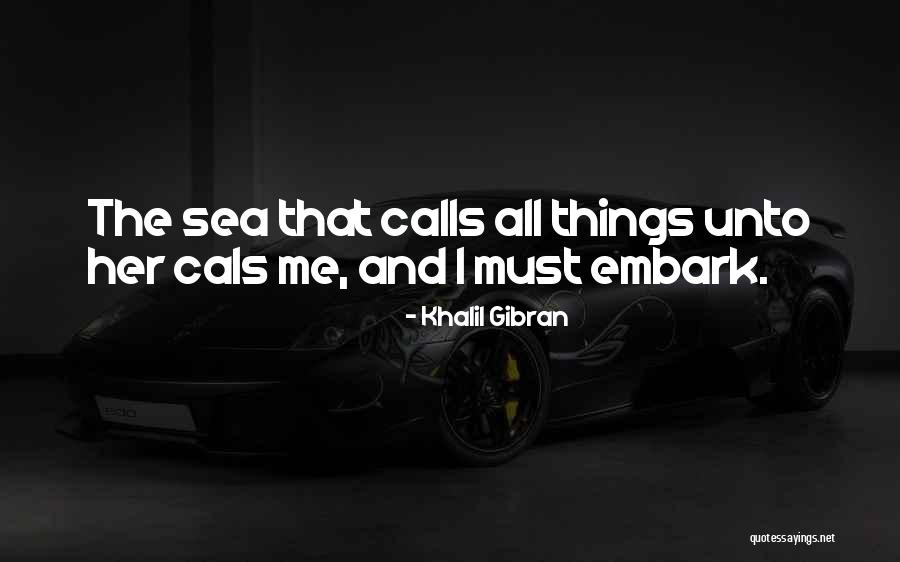 Leaving The Sea Quotes By Khalil Gibran Leaving The Sea Quotes By Khalil Gibran