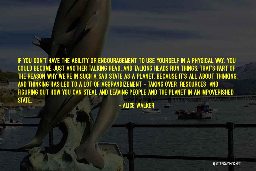 Leaving The State Quotes By Alice Walker