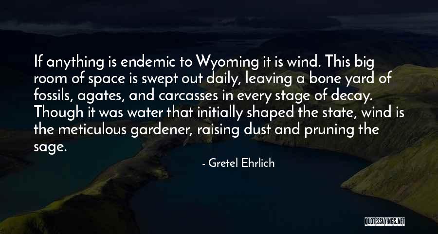 Leaving The State Quotes By Gretel Ehrlich