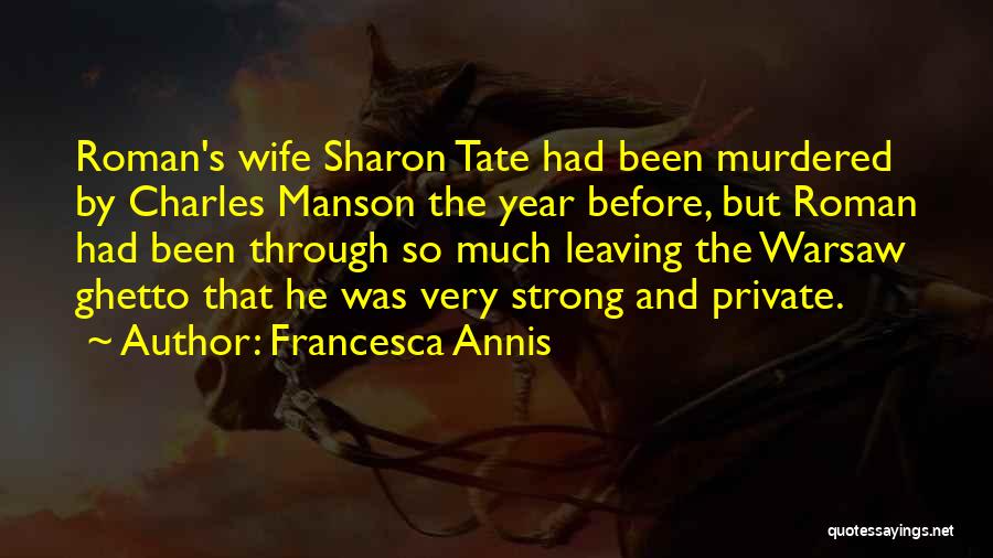 Leaving The Year Quotes By Francesca Annis