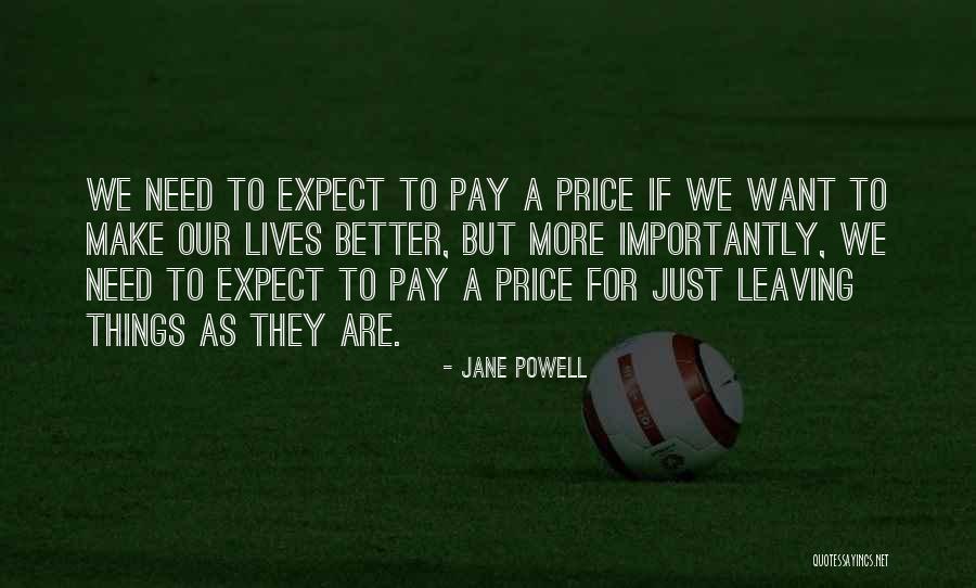 Leaving Things Better Quotes By Jane Powell Leaving Things Better Quotes By Jane Powell