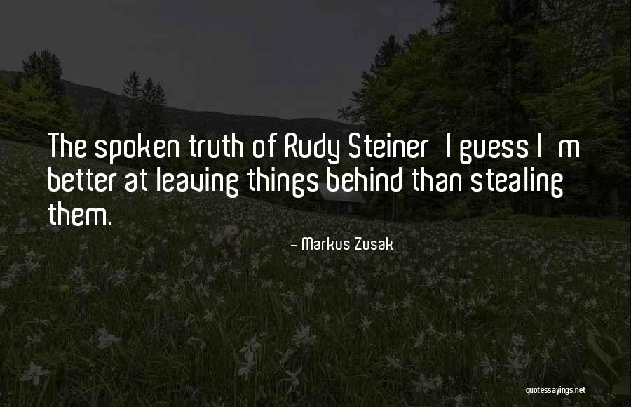 Leaving Things Better Quotes By Markus Zusak Leaving Things Better Quotes By Markus Zusak