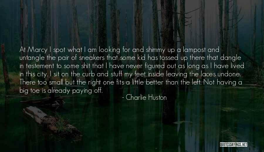 Leaving Things Undone Quotes By Charlie Huston Leaving Things Undone Quotes By Charlie Huston