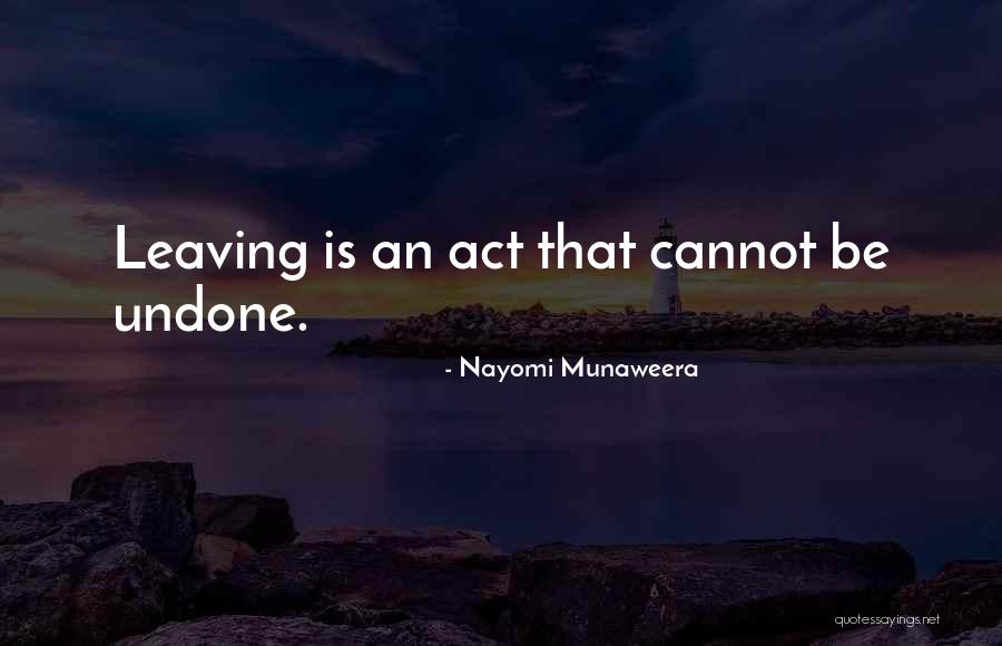 Leaving Things Undone Quotes By Nayomi Munaweera