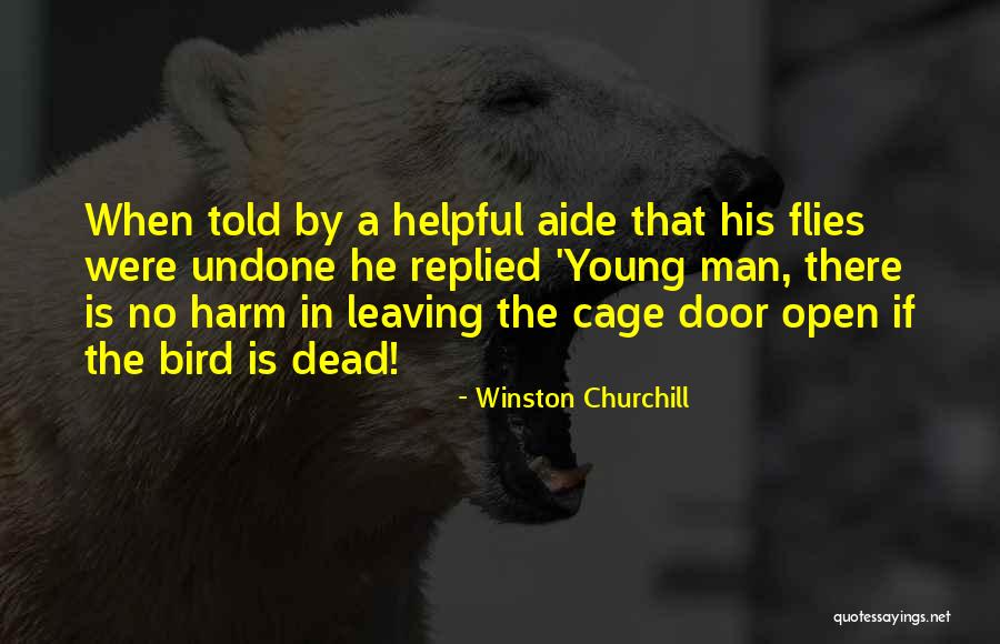 Leaving Things Undone Quotes By Winston Churchill Leaving Things Undone Quotes By Winston Churchill