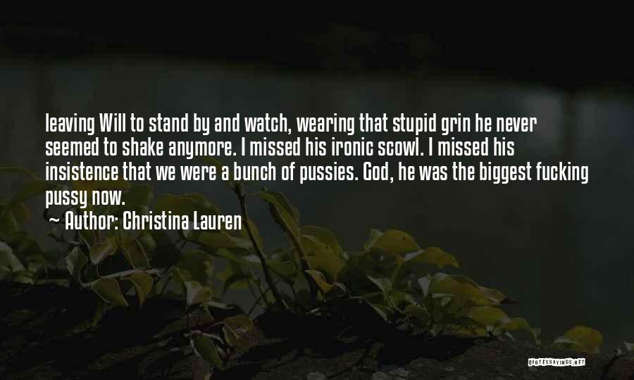 Leaving Things Up To God Quotes By Christina Lauren