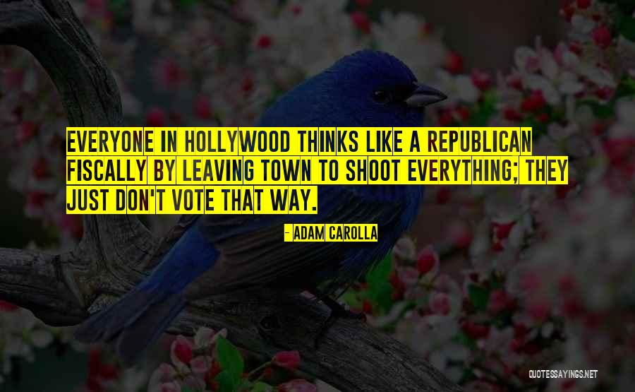 Leaving This Town Quotes By Adam Carolla Leaving This Town Quotes By Adam Carolla