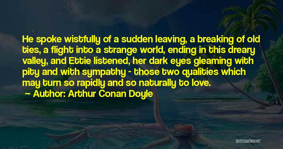 Leaving This World Quotes By Arthur Conan Doyle