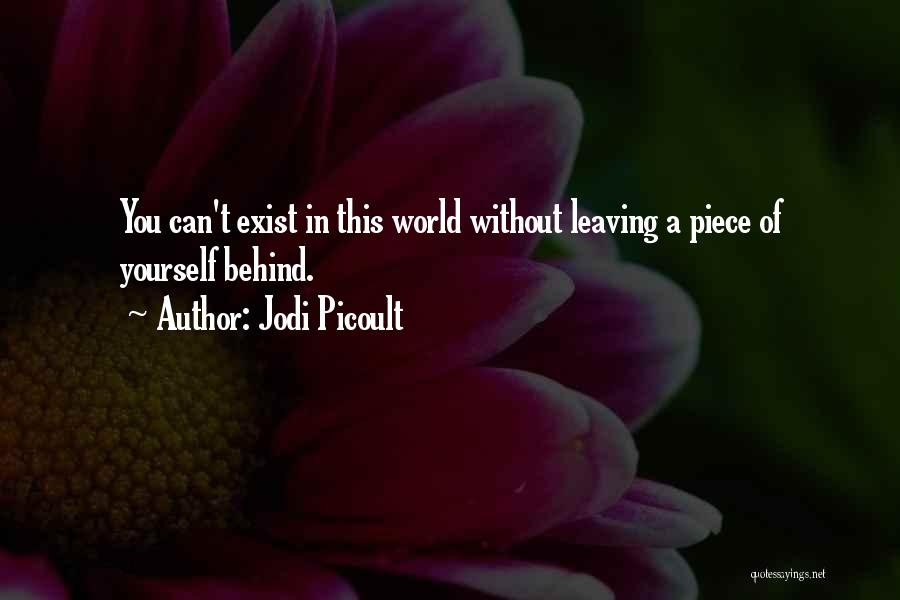 Leaving This World Quotes By Jodi Picoult