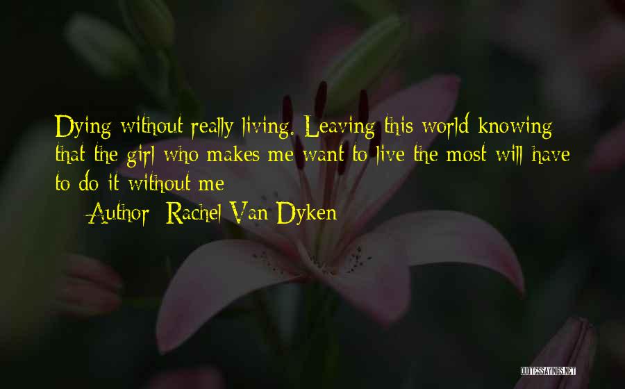 Leaving This World Quotes By Rachel Van Dyken