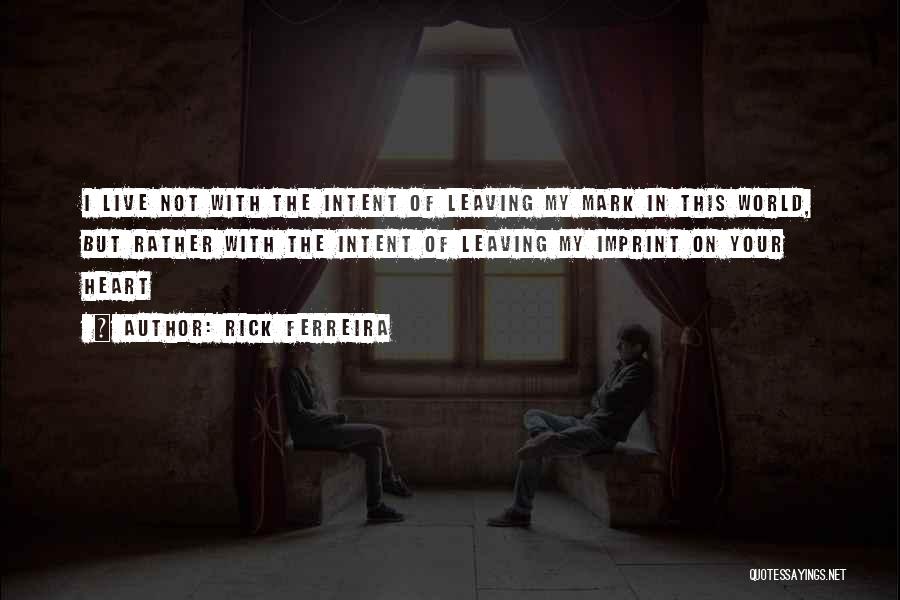 Leaving This World Quotes By Rick Ferreira