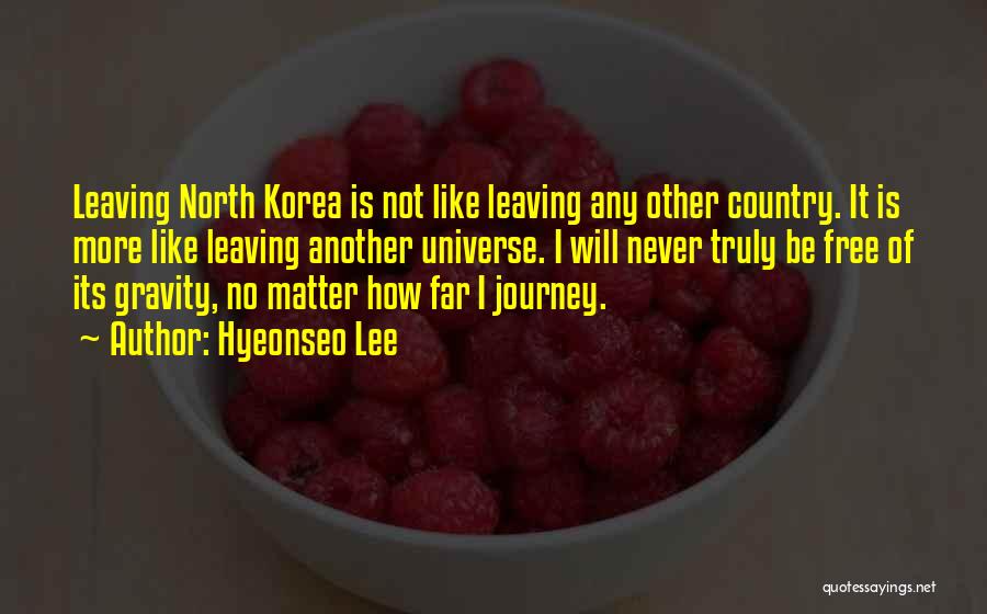 Leaving To Another Country Quotes By Hyeonseo Lee