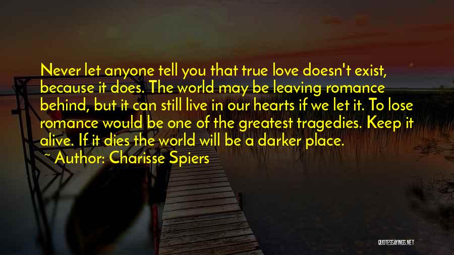 Leaving True Love Quotes By Charisse Spiers