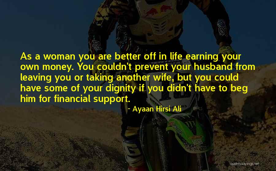 Leaving Wife For Another Woman Quotes By Ayaan Hirsi Ali