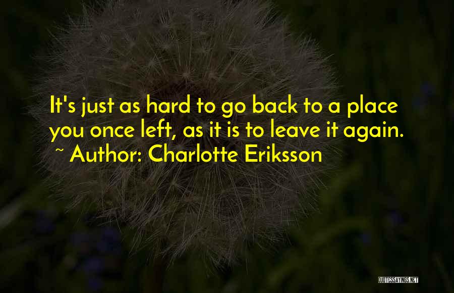 Leaving Without Goodbye Quotes By Charlotte Eriksson