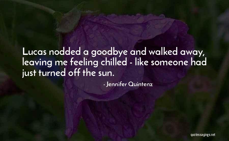 Leaving Without Goodbye Quotes By Jennifer Quintenz Leaving Without Goodbye Quotes By Jennifer Quintenz