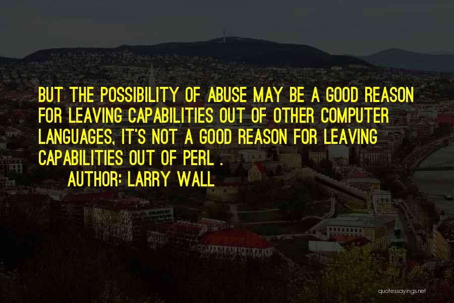 Leaving Without Reason Quotes By Larry Wall