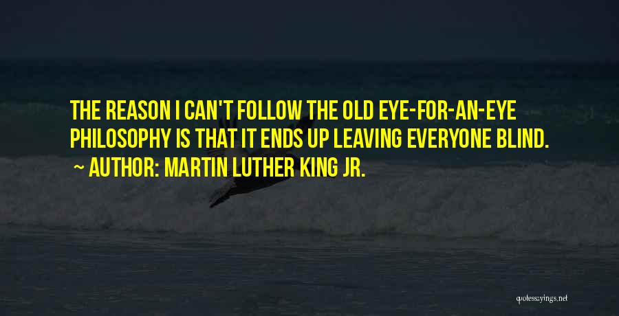 Leaving Without Reason Quotes By Martin Luther King Jr.