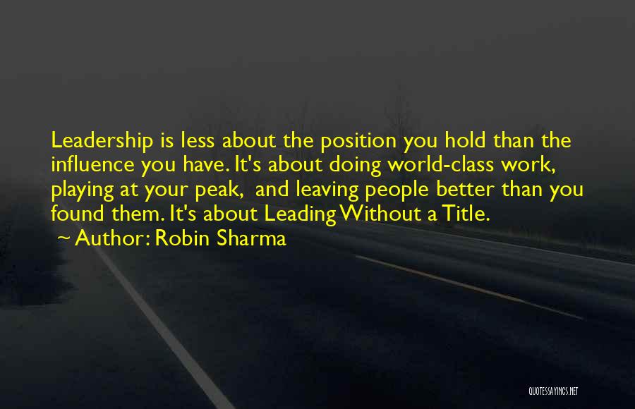 Leaving Work At Work Quotes By Robin Sharma