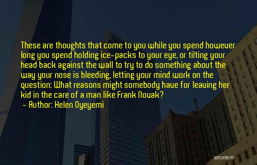 Leaving Work Like Quotes By Helen Oyeyemi