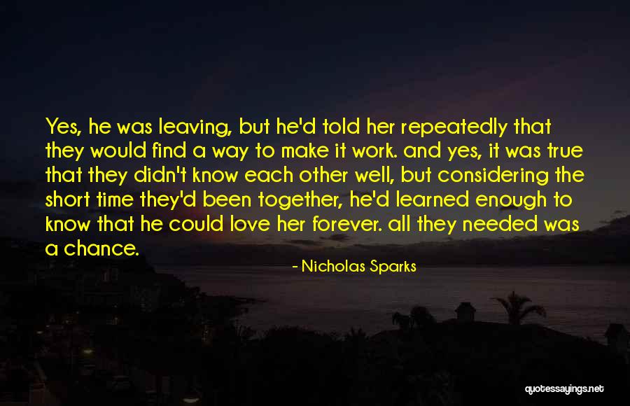 Leaving Work Quotes By Nicholas Sparks