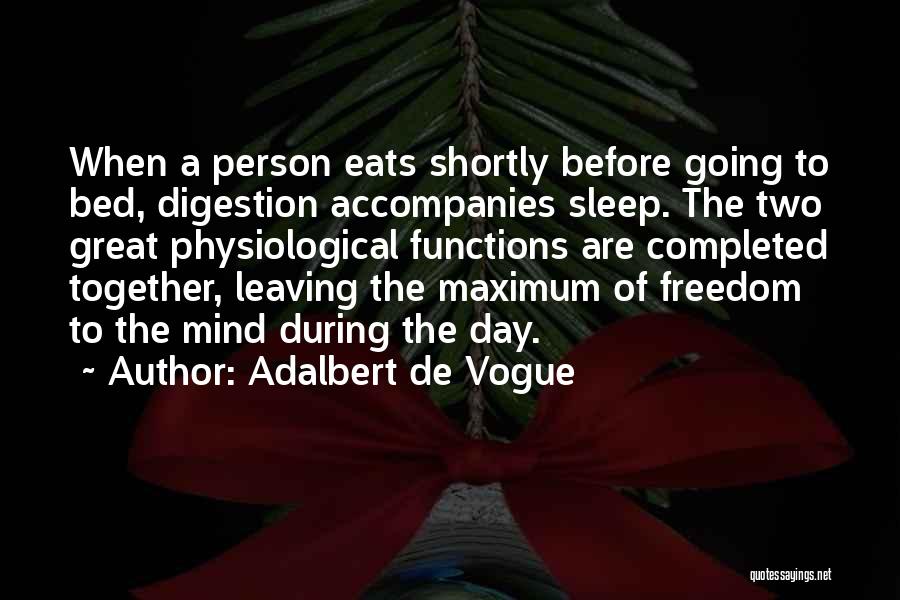 Leaving Your Bed Quotes By Adalbert De Vogue