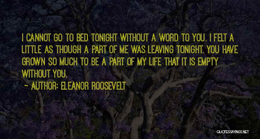 Leaving Your Bed Quotes By Eleanor Roosevelt