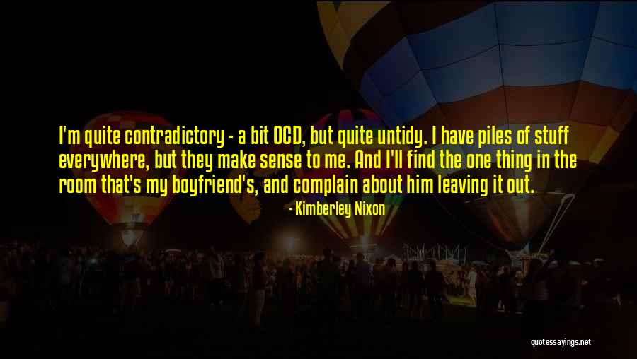 Leaving Your Boyfriend Quotes By Kimberley Nixon Leaving Your Boyfriend Quotes By Kimberley Nixon