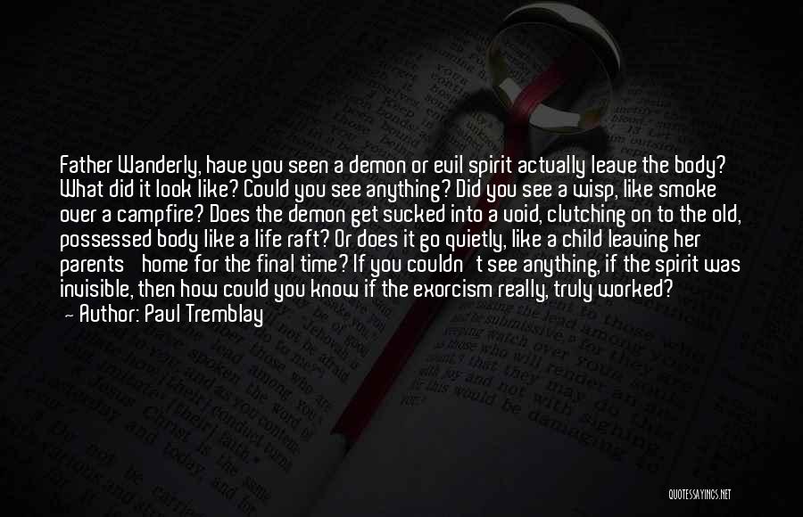 Leaving Your Child's Father Quotes By Paul Tremblay