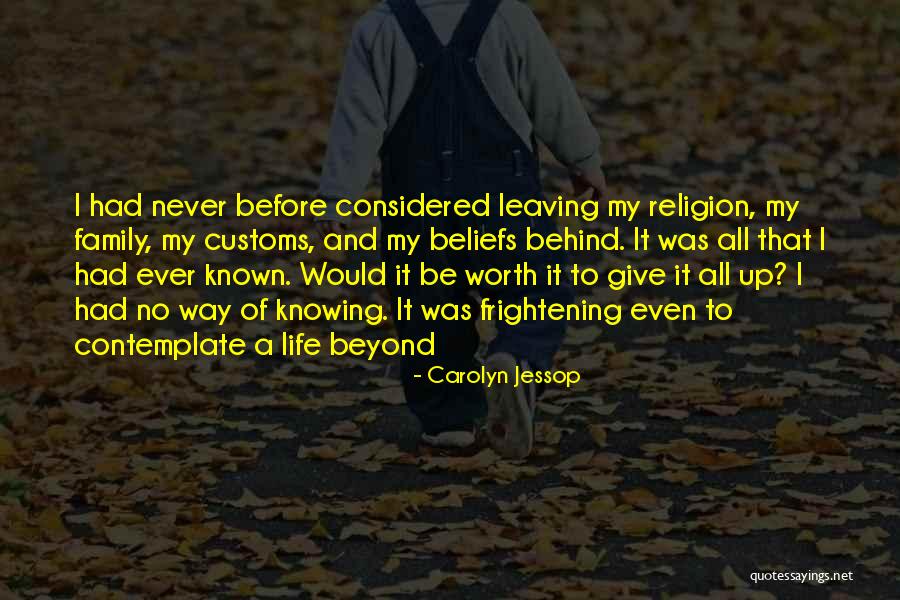 Leaving Your Family Quotes By Carolyn Jessop Leaving Your Family Quotes By Carolyn Jessop