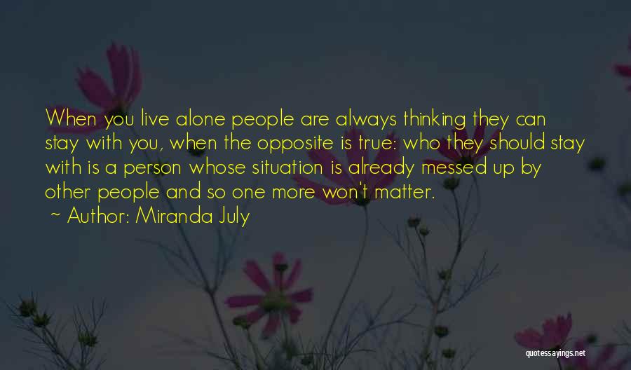 Leaving Your Friends After High School Quotes By Miranda July