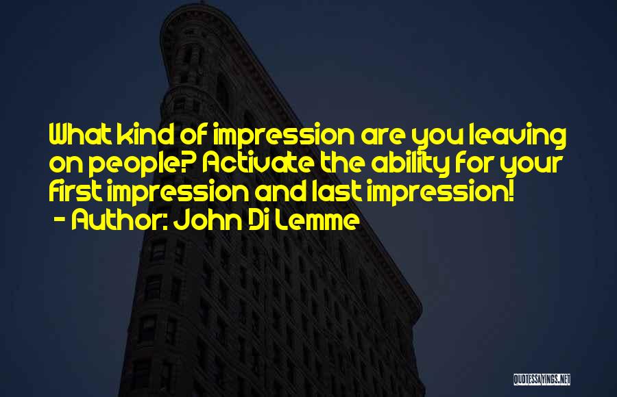 Leaving Your Life Quotes By John Di Lemme