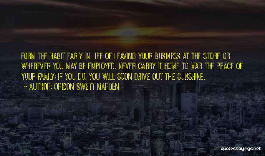 Leaving Your Life Quotes By Orison Swett Marden