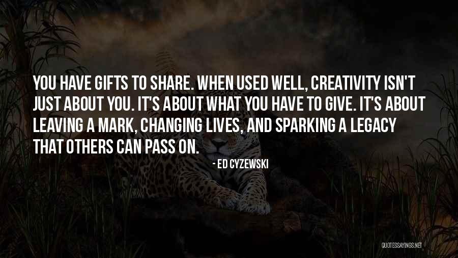 Leaving Your Mark Quotes By Ed Cyzewski Leaving Your Mark Quotes By Ed Cyzewski