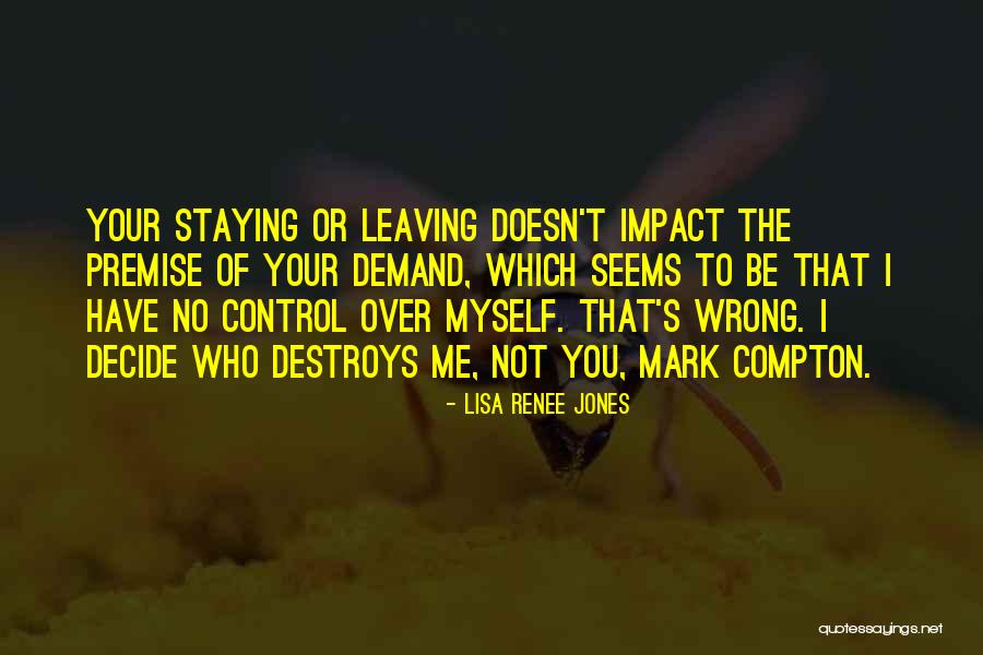 Leaving Your Mark Quotes By Lisa Renee Jones Leaving Your Mark Quotes By Lisa Renee Jones