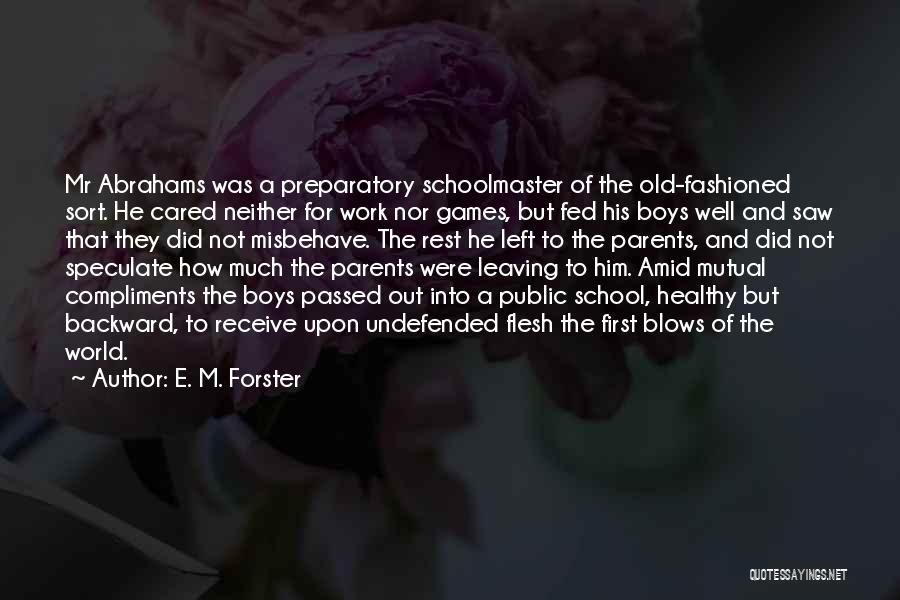 Leaving Your Parents Quotes By E. M. Forster