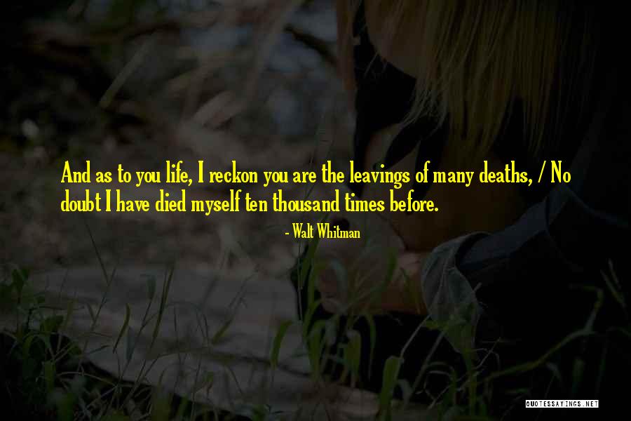Leavings Not The Only Way Quotes By Walt Whitman Leavings Not The Only Way Quotes By Walt Whitman