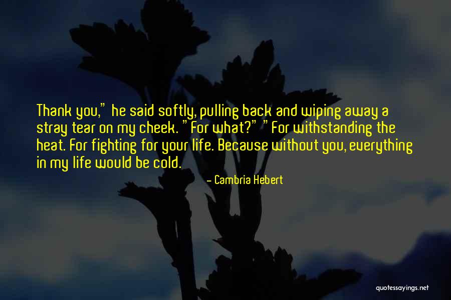 Leavy Yadira Quotes By Cambria Hebert Leavy Yadira Quotes By Cambria Hebert