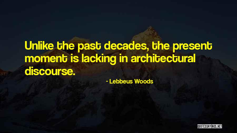 Lebbeus Quotes By Lebbeus Woods Lebbeus Quotes By Lebbeus Woods